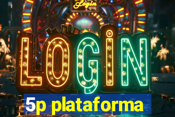 5p plataforma